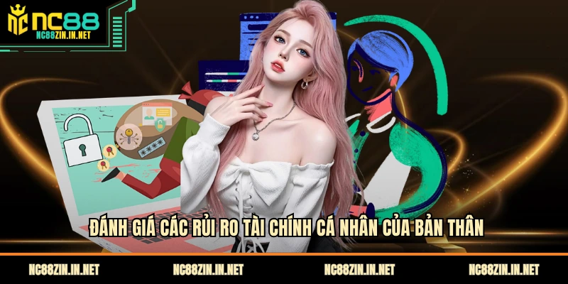 Đánh giá các rủi ro tài chính cá nhân của bản thân