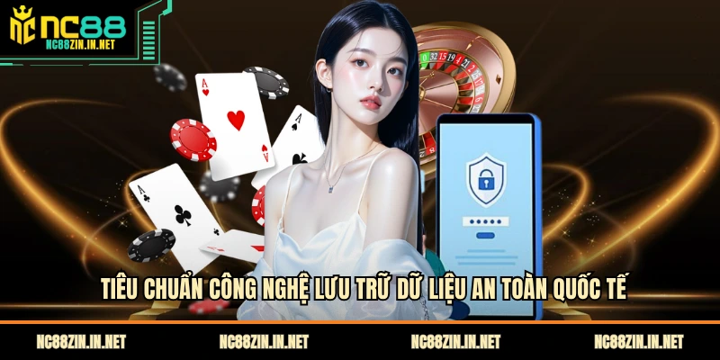  Tiêu chuẩn công nghệ lưu trữ dữ liệu an toàn quốc tế