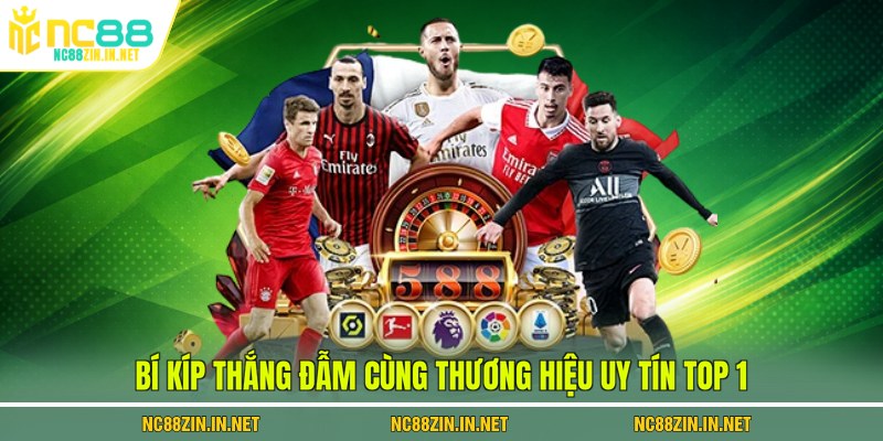 Bí kíp thắng đẫm cùng thương hiệu uy tín top 1 