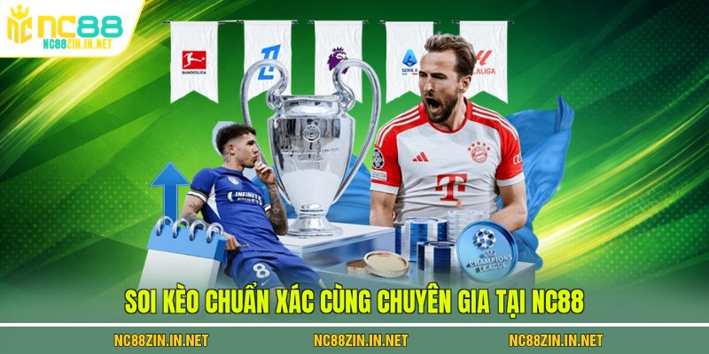 Soi kèo chuẩn xác cùng chuyên gia tại NC88