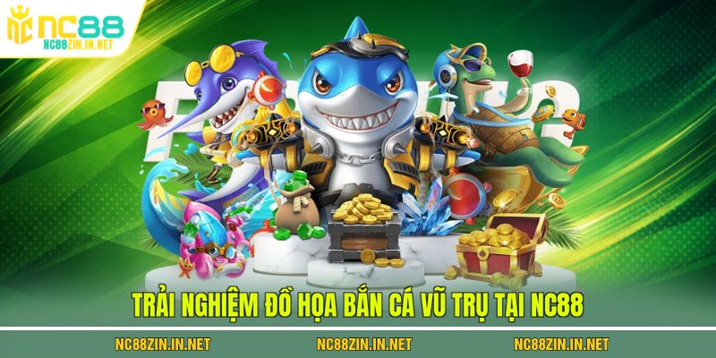 Trải nghiệm đồ họa Bắn Cá Vũ Trụ tại NC88
